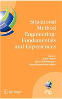 Situational Method Engineering: Fundamentals and Experiences