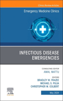 Infectious Disease Emergencies, an Issue of Emergency Medicine Clinics of North America, E-Book