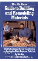 This Old House Guide to Building & Remodeling Materials