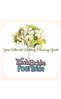 Rich Bride Poor Bride: Your Ultimate Wedding Planning Guide