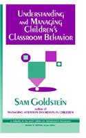 Understanding and Managing Children's Classroom Behavior