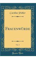 Frauenwürde, Vol. 3 (Classic Reprint)