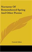 Nocturne Of Remembered Spring And Other Poems