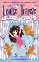Louise Trapeze Did NOT Lose the Juggling Chickens: (2 Louise Trapeze)