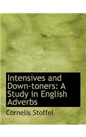 Intensives and Down-Toners