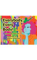 Everybody, Every Body!