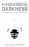 Harnessing Darkness