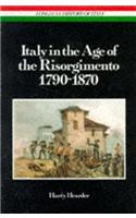 Italy in the Age of the Risorgimento 1790 - 1870