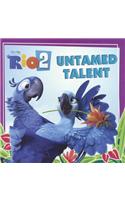 Rio 2: Untamed Talent(Rio 2)