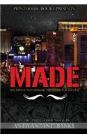 Made; Sex, Drugs and Murder; The Recipe for Success