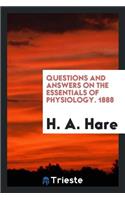 Questions and Answers on the Essentials of Physiology 1888