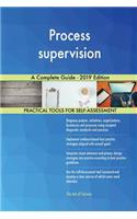 Process supervision A Complete Guide - 2019 Edition