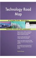 Technology Road Map A Complete Guide - 2019 Edition