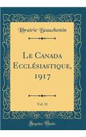 Le Canada Ecclésiastique, 1917, Vol. 31 (Classic Reprint)
