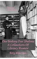 Our Bodies, Our Shelves
