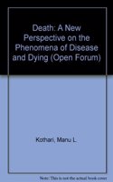 Death, a New Perspective on the Phenomena of Disease and Dying