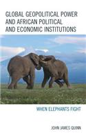 Global Geopolitical Power and African Political and Economic Institutions