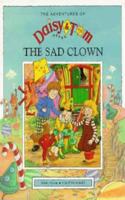 Daisy and Tom and the Sad Clown (Adventures of Daisy & Tom)