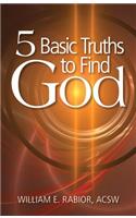 5 Basic Truths to Find God