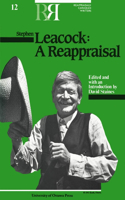 Stephen Leacock: A Reappraisal(Reappraisals: Canadian Writers)