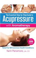 Essential Step-By-Step Guide to Acupressure with Aromatherapy