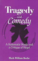 Tragedy and Comedy: A Systematic Study and a Critique of Hegel