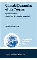 Climate Dynamics of the Tropics