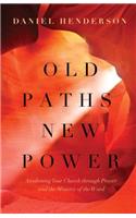 Old Paths, New Power