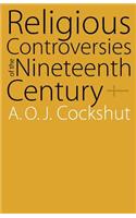 Religious Controversies of the Nineteenth Century