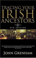 Tracing Your Irish Ancestors: The Complete Guide