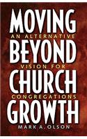 Moving Beyond Church Growth