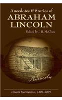 Anecdotes and Stories of Abraham Lincoln