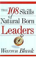 The 108 Skills of Natural Born Leaders