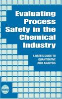 Evaluating Process Safety in the Chemical Industry