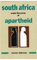 South Africa Under the Curse of Apartheid