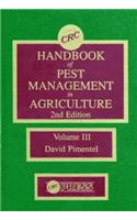 CRC Handbook of Pest Management in Agriculture, Second Edition, Volume III