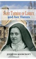 Saint Thérèse of Lisieux and her Sisters