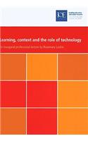 Learning, Context and the Role of Technology