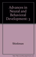 Advances in Neural and Behavioral Development: 3