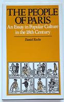 The People of Paris: An Essay in Popular Culture in the 18th Century