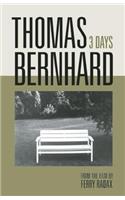 Thomas Bernhard: 3 Days