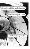 An Interview with Steven Soderbergh on the making of Kafka
