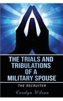The Trials and Tribulations of a Military Spouse
