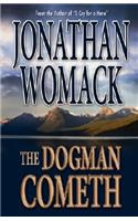 Dogman Cometh