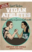 Expert Tips from Vegan Athletes, Fitness Fanatics and Exercise Enthusiasts