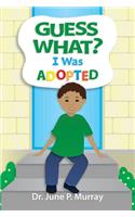 Guess What? I Was Adopted