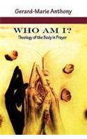 Who Am I? Theology of the Body in Prayer