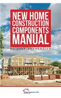 New Home Construction Components Manual