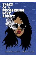 Tales of a Recovering Love Addict