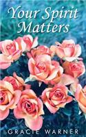 Your Spirit Matters